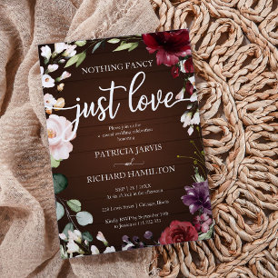 Rustic Floral Nothing Fancy Just Love Wedding Invitation