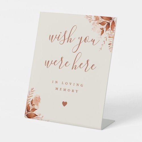 Rustic Floral Wish You Were Here In Memory Wedding Pedestal Sign