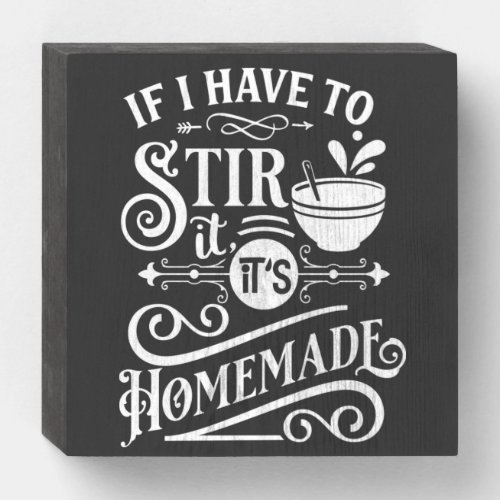 Rustic Funny Cooking Kitchen Food Quote Wooden Box Sign