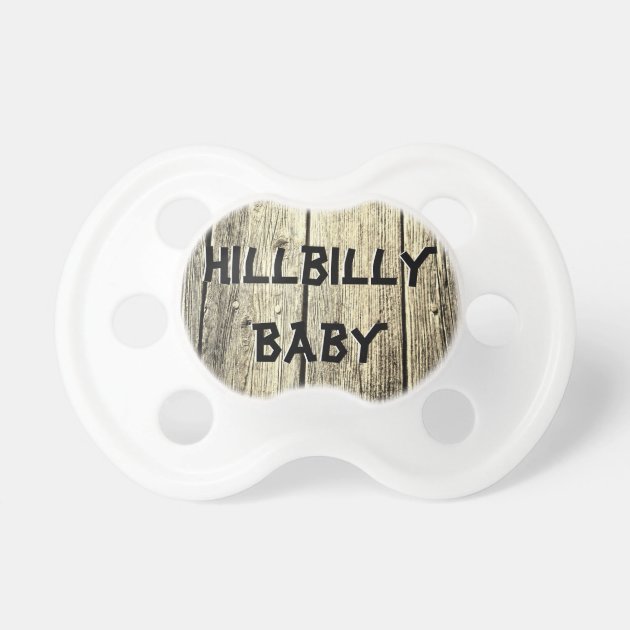 hillbilly pacifier