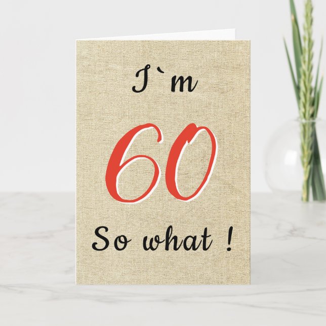 Rustic Funny Inspirational Quote 60th Birthday Card (Front)