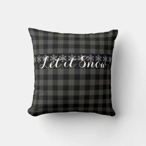 Rustic gray black plaid  _ let it snow throw pillow