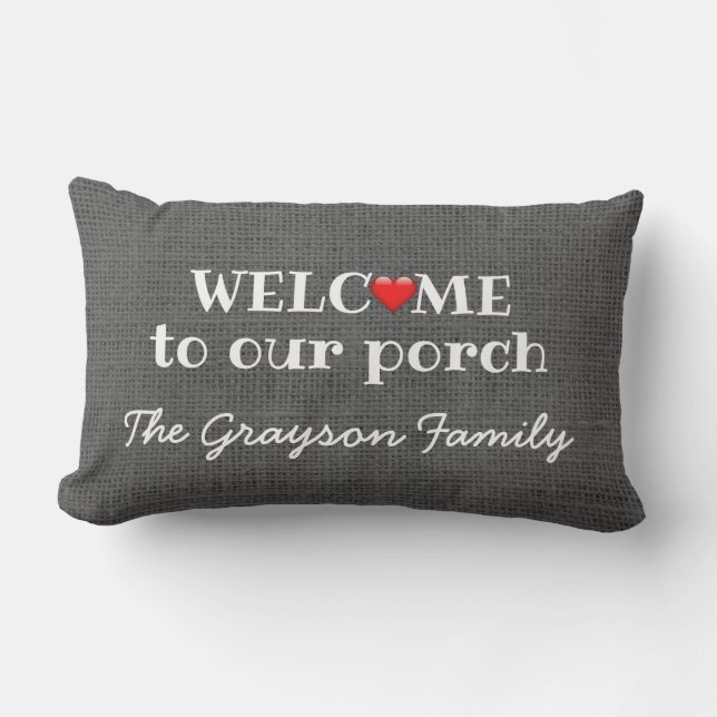 Rustic Gray Burlap Welcome to Porch Family Name Lumbar Pillow (Front)