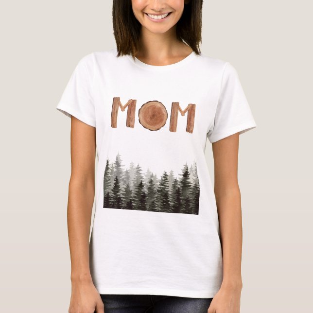 Rustic Green Trees Mom  T-Shirt (Front)