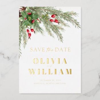 Rustic Greenery Christmas Holiday Save The Date Foil Invitation by rusticwedding at Zazzle