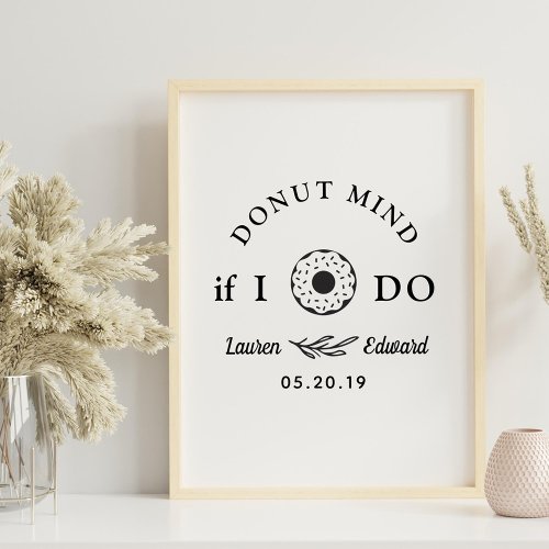 Rustic Hand Drawn Donut Mind If I Do Wedding Table Poster