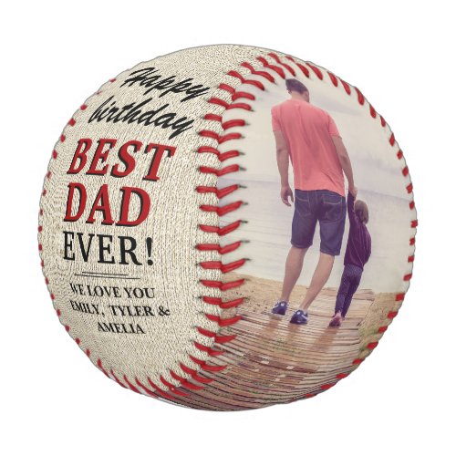 Rustic Happy Birthday Best Dad Ever Photo Collage Baseball - Rustic Happy Birthday Best Dad Ever Photo Collage Baseball. Rustic beige texture and the text is a trendy black and red typography. Add 2 photos and names. You can change any text on the baseball or erase it.