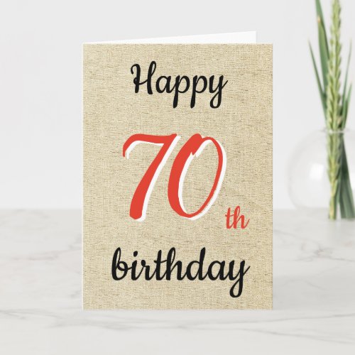 Rustic Happy Birthday Script 70th Birthday Card - Rustic Happy Birthday Script 70th Birthday Card. Rustic greeting card for a man or a woman celebrating the 70th birthday. You can change the age number.