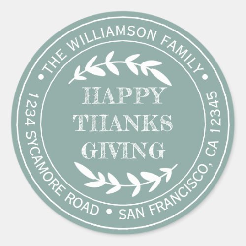 Rustic Happy Thanksgiving Return Address Green Classic Round Sticker