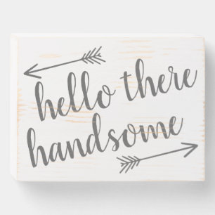 Rustic Hello There Handsome Decorative Arrows Wooden Box Sign