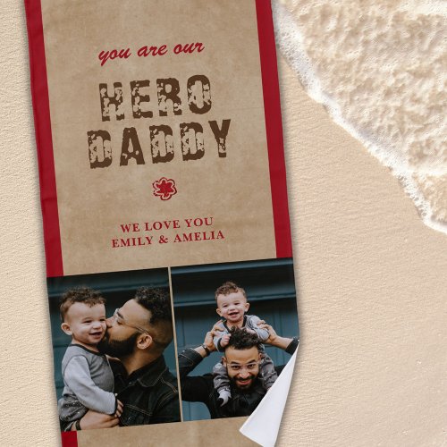 Rustic Hero Daddy Fathers Day 2 Photo Collage Beach Towel