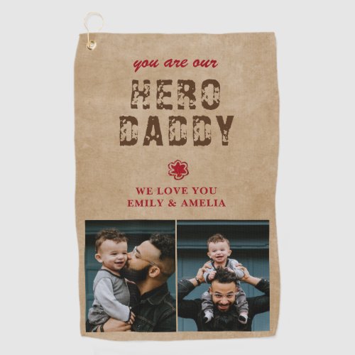 Rustic Hero Daddy Fathers Day 2 Photo Collage Golf Towel