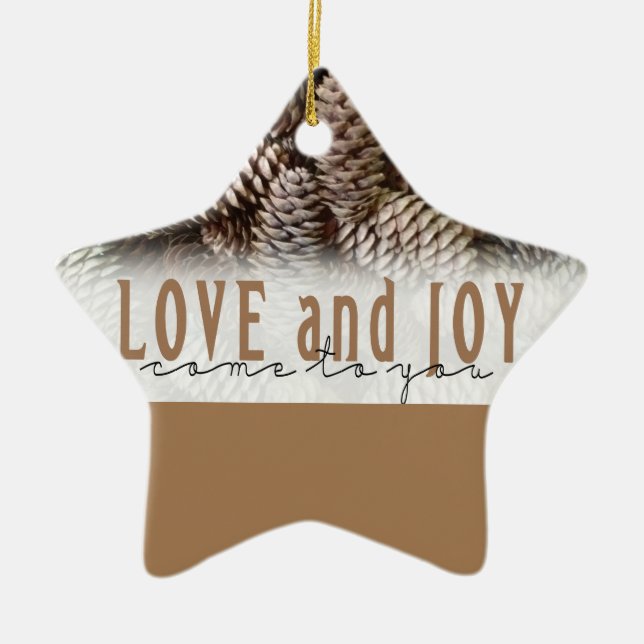 Rustic Holiday Love and Joy Pine Cone Ceramic Ornament (Front)