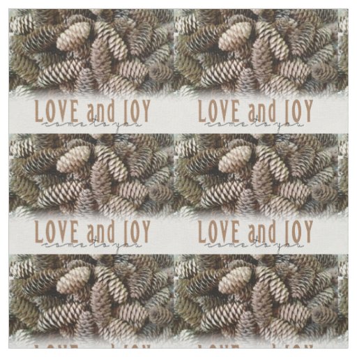 Rustic Holiday Love and Joy Pine Cone Fabric