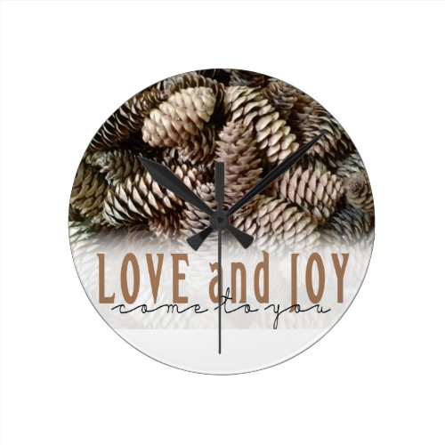 Rustic Holiday Love and Joy Pine Cone Round Wallclocks