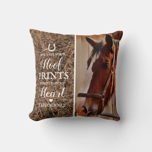 Rustic Horse Memorial Photo Throw Pillow - Rustic equestrian memorial pillow featuring a treasured photo of your beloved horse, a stable hay background, a horseshoe, heart, a sweet horse remembrance quote that reads "you left your hoof prints forever on my heart", and their name.