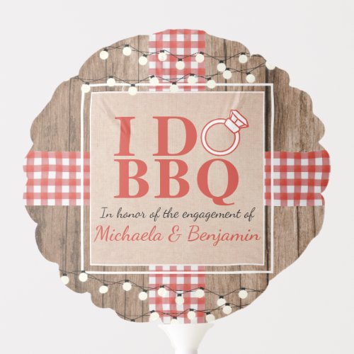 Rustic I Do BBQ Engagement Party Couples Shower Balloon