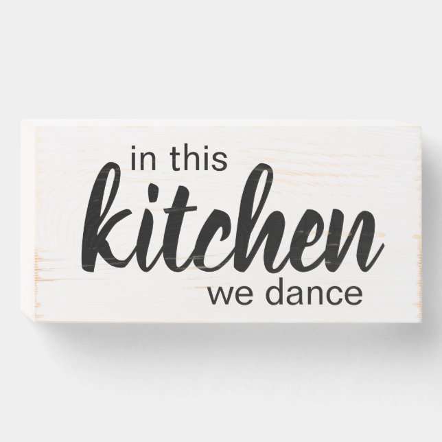Rustic In This Kitchen We Dance Wooden Box Sign (Front Horizontal)