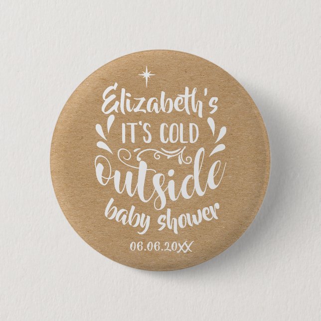 Rustic Kraft Its Cold Outside Baby Shower/Sprinkle Button (Front)