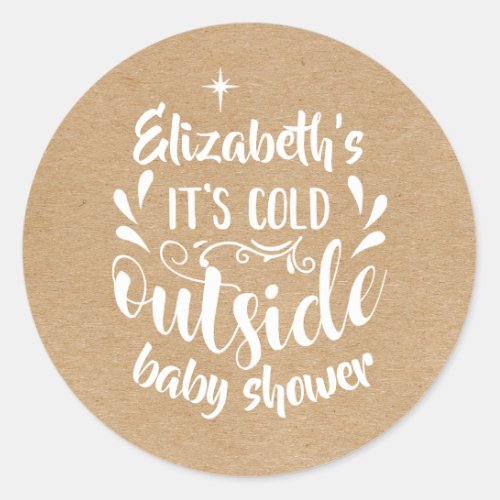 Rustic Kraft Its Cold Outside Baby ShowerSprinkle Classic Round Sticker