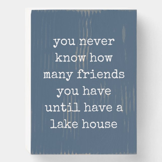Rustic Lake House Funny Quote Customizable Coastal Wooden Box Sign (Front Vertical)