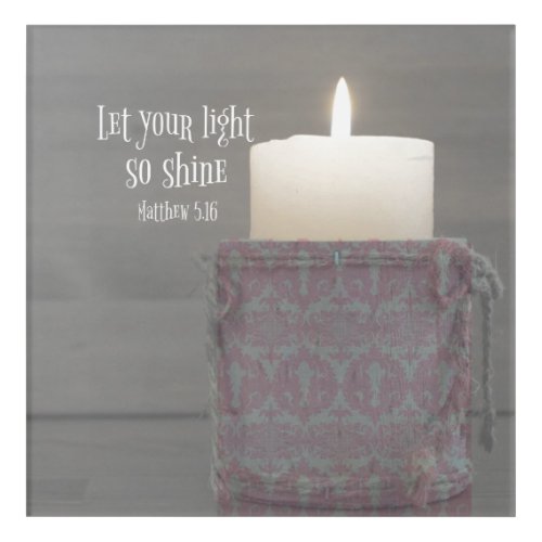 Rustic Let Your Light So Shine Scripture Acrylic Print