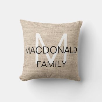 Rustic Linen Monogrammed Family Throw Pillow by JaxFunnySirtz at Zazzle