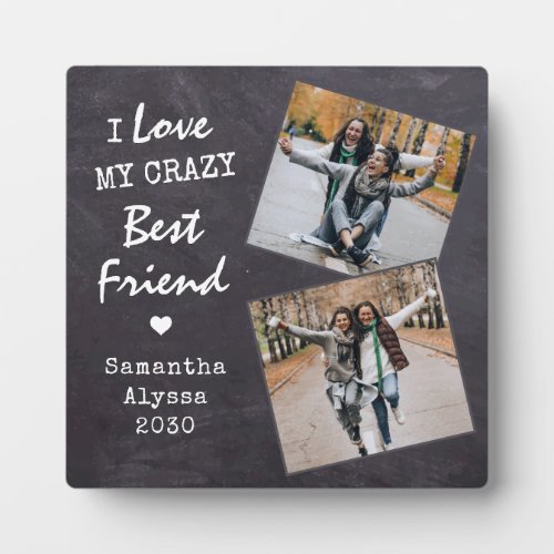 Rustic Love My Crazy Best Friend Friendship Photo Plaque