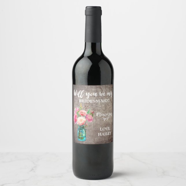 Rustic Mason Jar Will You Be My Bridesmaid Wine Label (Front)