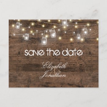 Rustic Mason Jars And String Lights Save The Date Announcement Postcard by AboutTheOccasion at Zazzle