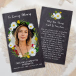 Rustic Memorial Floral Photo Funeral Prayer Card<br><div class="desc">Rustic Daisy Floral Sympathy Funeral Prayer Cards. This modern yet elegant memorial prayer card features a daisy flowers on a rustic chalkboard design . Front "In Loving Memory" Personalize this memorial funeral prayer card with your loved ones photo, name & dates, and sentiment. Back ~ 'May You Always Walk In...</div>