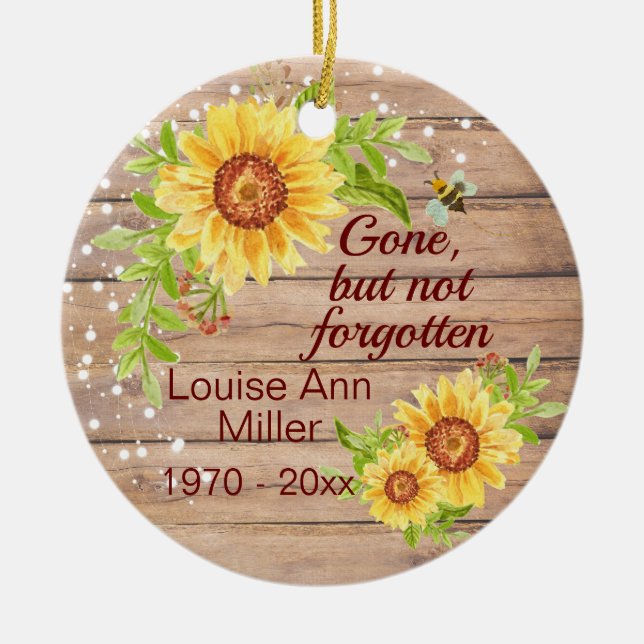 Rustic Memorial Gone But Not Forgotten Sunflower  Ceramic Ornament (Front)