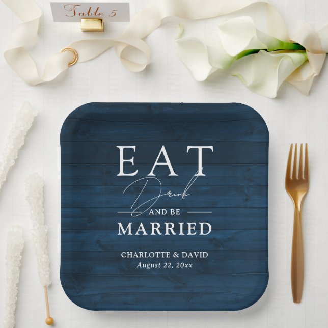 Rustic Navy Blue Eat Drink and Be Married Wedding Paper Plates (Wedding)