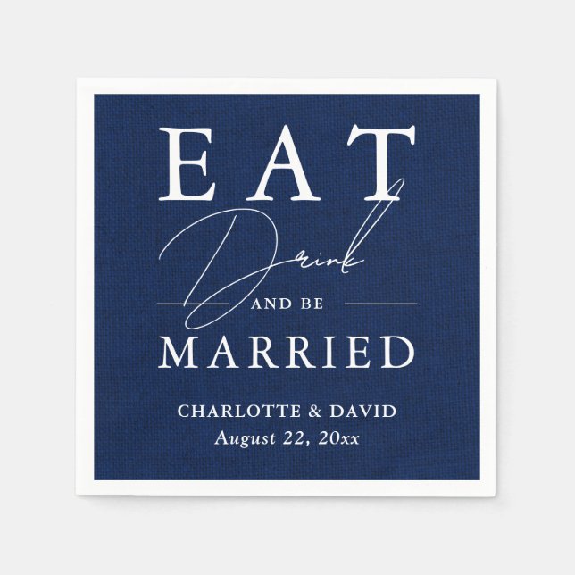 Rustic Navy Blue Wedding Eat Drink and Be Married Napkins (Front)