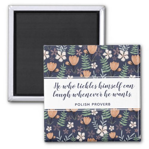 Rustic Navy Motivational Laughter Quote Floral Art Magnet