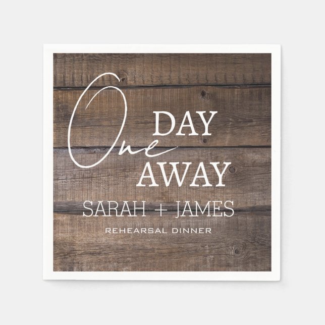 Rustic Oak Barn One Day Away Rehearsal Dinner   Napkins (Front)