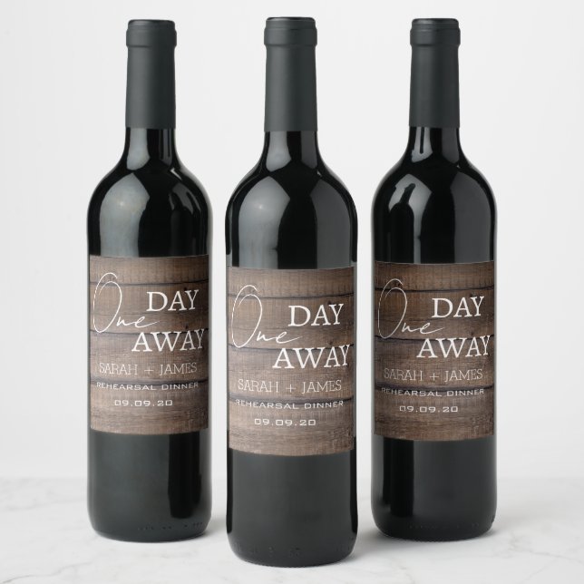 Rustic Oak One Day Away Rehearsal Dinner Party Wine Label (Bottles)