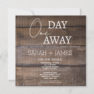 Rustic Oak One Day Away Rehearsal Dinner Wedding Invitation