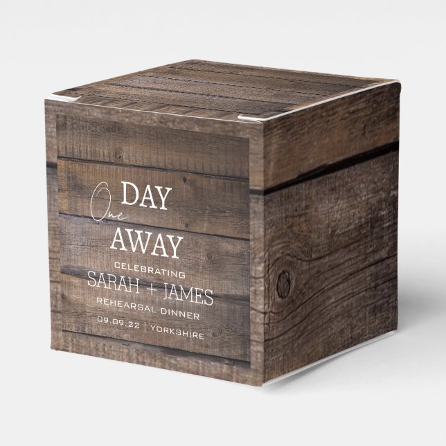 Rustic One Day Away Rehearsal Dinner Wedding   Favor Boxes (Front Side)