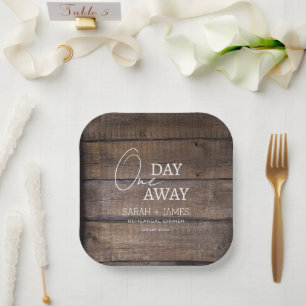 Rustic One Day Away Rehearsal Dinner Wedding Paper Plates