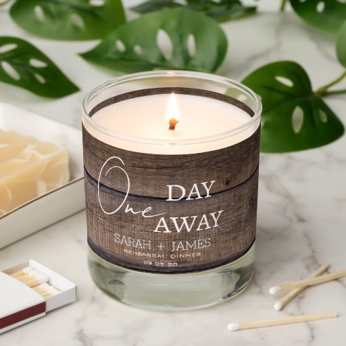 Rustic One Day Away Rehearsal Dinner Wedding Party Scented Candle