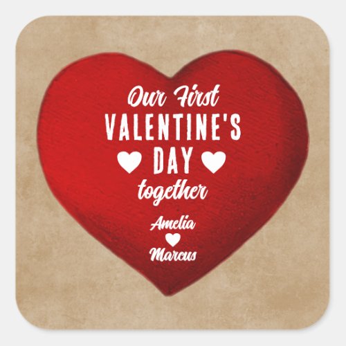 Rustic Our First Valentines Day Together Heart Square Sticker