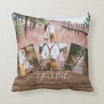Rustic PHOTO COLLAGE Gift Custom Text Unique Throw Pillow