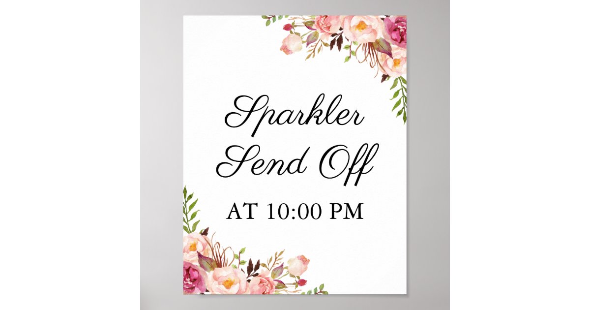 Rustic Pink Floral Sparkler Send Off Sign Poster | Zazzle