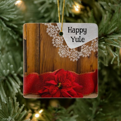 Rustic Poinsettia Flower and Red Ribbon Happy Yule Ceramic Ornament