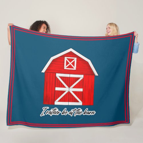 Rustic Red Barn Drawing  I Rather be at the Barn  Fleece Blanket