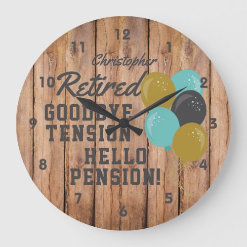 Rustic Retirement Goodbye Tension Quote  Large Clock