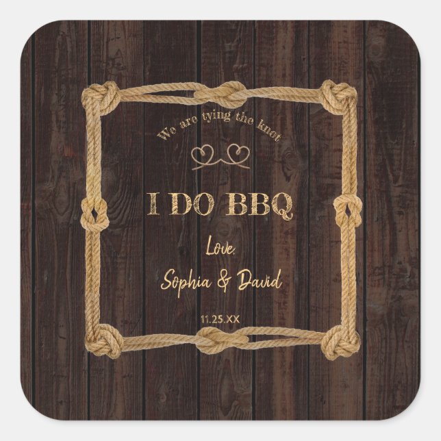 Rustic Rope We Are Tying The Knot I DO BBQ Square Sticker (Front)