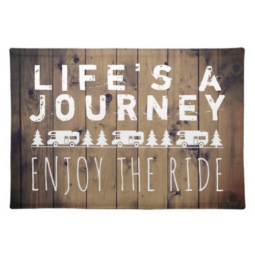 Rustic RV Campers Lifes a Journey Enjoy the Ride Cloth Placemat