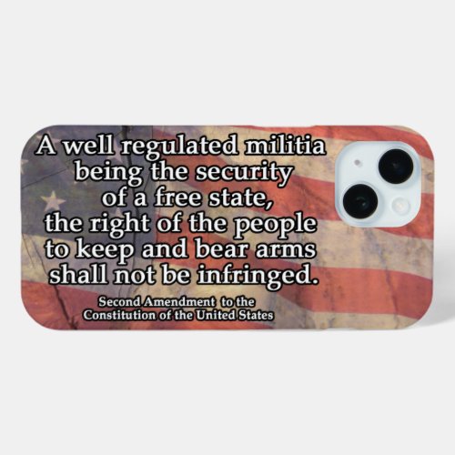 Rustic Second Amendment Typography US Flag iPhone 15 Case